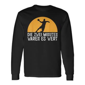 Two Minutes Waren Es Wert Handball Player Hanballer Langarmshirts - Geschenkecke