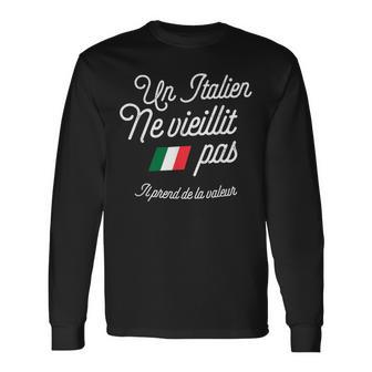 Un Italien Neieillit Pas Il Prend De Laaleur T-shirt à manches longues - Cadeauxyz