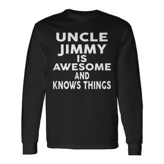 Uncle Jimmy Ist Tolle Und Weiß Dinge S Langarmshirts - Geschenkecke