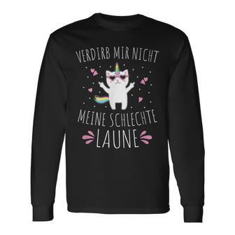 Verdirb Mir Nicht Meine Bad Laune Langarmshirts - Geschenkecke