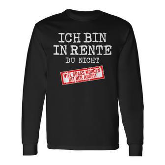 Viel Spaß Beim Arbeit Rente Retirement Pensioner Langarmshirts - Geschenkecke