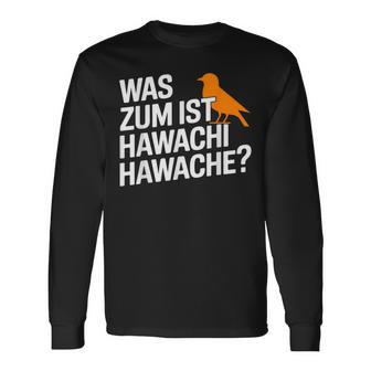 Was Zum Geier Ist Hawachi Meme Langarmshirts - Geschenkecke