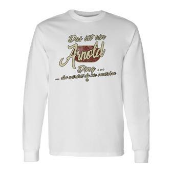 Das Ist Ein Arnold Ding Family Arnold Langarmshirts - Geschenkecke