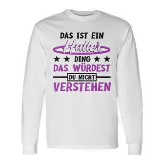 Das Ist Ein Huller Ding Das Würdest Du Nichterstehen Hula Langarmshirts - Geschenkecke