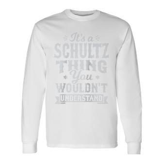 It's A Schultz Thing You Wouldnt Understand Nachname Nachname Raglan Langarmshirts - Geschenkecke