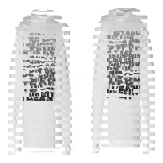 I Just Laugh Stuff Off Because Prison Don't Cook The Food Long Sleeve T-Shirt - Monsterry