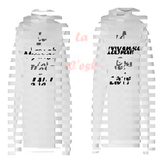 Sauce La Mayonnaise C'est Laie Humour Mayonnaise T-shirt à manches longues - Cadeauxyz