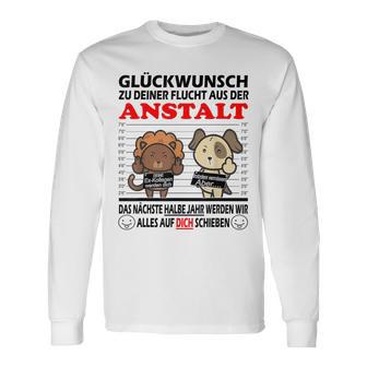 Zum Farewell Glückwunsch Zu Deiner Elucht Aus Der Anstalt Gray S Langarmshirts - Geschenkecke