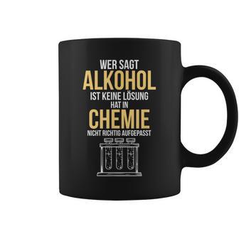 Alcohol Is A Solution Chemist Scientist Tassen - Geschenkecke