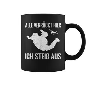 Alleerrückt Hier Skydiving Skydive S Tassen - Geschenkecke