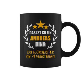 Andreas Das Ist So Ein Andreas Ding Name First Name Fun S Tassen - Geschenkecke