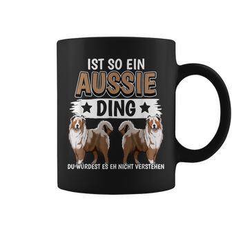 Aussie Ist So Ein Aussie Ding Australischer Schäferhund Tassen - Geschenkecke