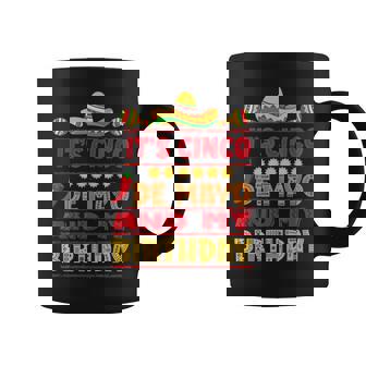 C'est Le Cinco De Mayo Et Mon Anniversaire Mexique Mexicain Tasse - Cadeauxyz
