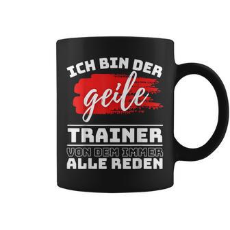 Coach Sport Ich Bin Der Geille Trainer Ich Bin Der Geile Tassen - Geschenkecke