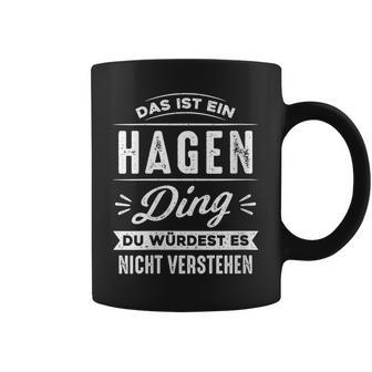 Damen Das Ist Ein Hagen Ding Du Würdest Es Nichterstehenorname Mit-Ausschnitt Tassen - Geschenkecke