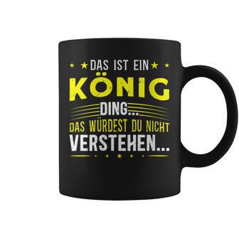 Damen Das Ist Ein König Ding Spruch Für Familie König Mit-Ausschnitt Tassen - Geschenkecke