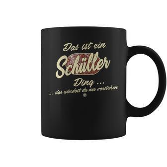 Damen Das Ist Ein Schüller Ding Family Schüller With-Neck S Tassen - Geschenkecke