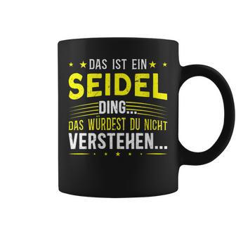 Damen Das Ist Ein Seidel Ding Spruch Für Familie Seidel Mit-Ausschnitt Tassen - Geschenkecke