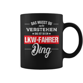 Damen Das Musst Du Nichterstehen Das Ist So Ein Lkw Fahrer Ding Mit-Ausschnitt Tassen - Geschenkecke