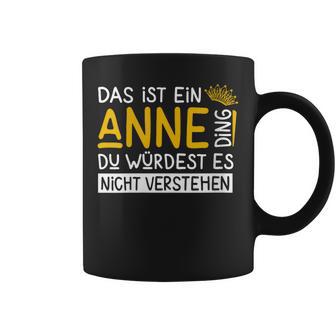 Damenorname Anne Name Namenstag Spruch Das Ist Ein Anne Ding Mit-Ausschnitt Tassen - Geschenkecke