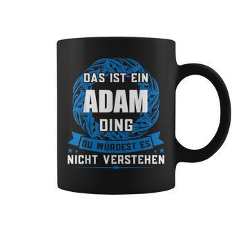 Das Ist Ein Adam Ding First Name S Tassen - Geschenkecke