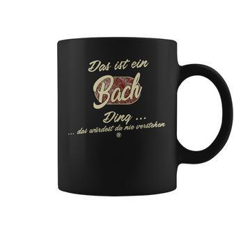 Das Ist Ein Bach Ding Family Bach Tassen - Geschenkecke