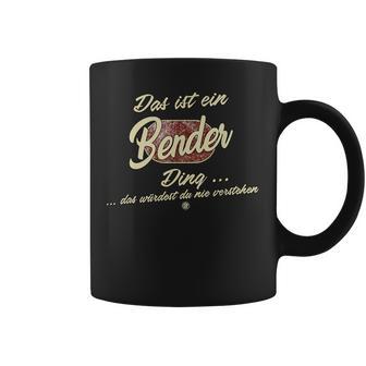 Das Ist Ein Bender Ding Family Bender S Tassen - Geschenkecke