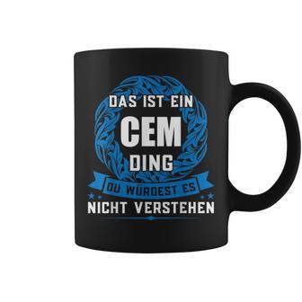 Das Ist Ein Cem Dingorname Tassen - Geschenkecke