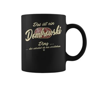 Das Ist Ein Dombrowski Ding Family Dombrowski Tassen - Geschenkecke