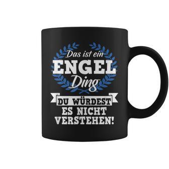 Das Ist Ein Engel Ding Du Würdest Es Nicht Understand Tassen - Geschenkecke