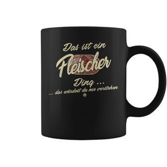 Das Ist Ein Fleischer Ding Lustiges Familie Fleischer Tassen - Geschenkecke