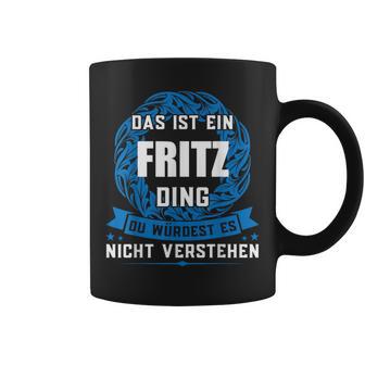 Das Ist Ein Fritz Dingorname Tassen - Geschenkecke