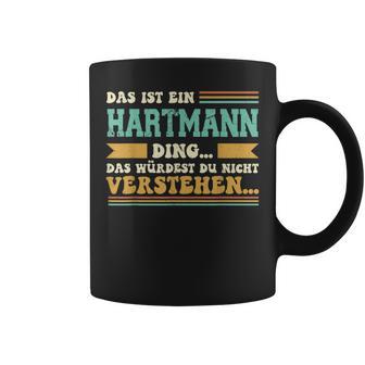 Das Ist Ein Hartmann Ding Das Ist Ein Hartmann Ding Tassen - Geschenkecke