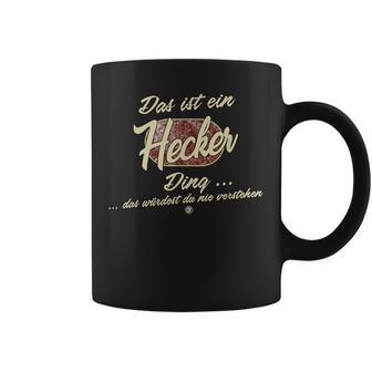 Das Ist Ein Hecker Ding Family Hecker S Tassen - Geschenkecke