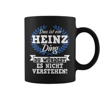 Das Ist Ein Heinz Ding Du Würdest Es Nicht Understand Tassen - Geschenkecke