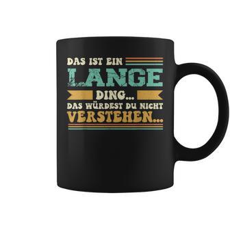 Das Ist Ein Lange Ding Saying Für Familie Long Tassen - Geschenkecke