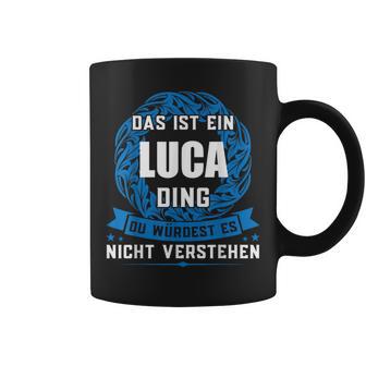 Das Ist Ein Luca Dingorname Tassen - Geschenkecke