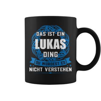 Das Ist Ein Lukas Dingorname Tassen - Geschenkecke