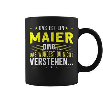 Das Ist Ein Maier Ding Spruch Für Familie Maier Tassen - Geschenkecke