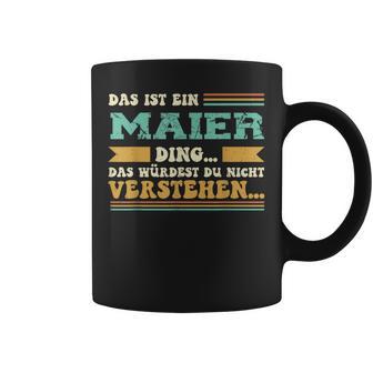 Das Ist Ein Maier Ding Das Ist Ein Maier Ding Tassen - Geschenkecke