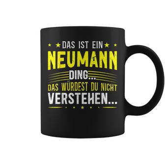 Das Ist Ein Neumann Ding Saying For Familie Neumann S Tassen - Geschenkecke