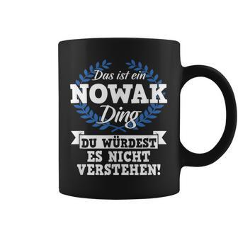 Das Ist Ein Nowak Ding Du Würdest Es Nichterstand Tassen - Geschenkecke