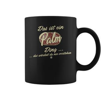 Das Ist Ein Palm Ding Lustiges Familie Palm Tassen - Geschenkecke