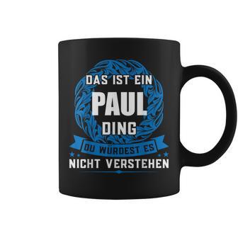 Das Ist Ein Paul Dingorname Tassen - Geschenkecke