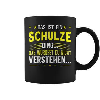 Das Ist Ein Schulze Ding Das Ist Ein Schulze Ding Tassen - Geschenkecke