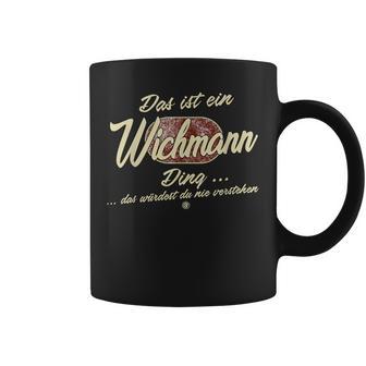 Das Ist Ein Wichmann Ding Family Wichmann Tassen - Geschenkecke