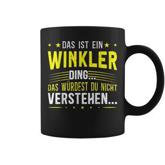 Das Ist Ein Winkler Ding Das Ist Ein Winkler Ding S Tassen - Geschenkecke