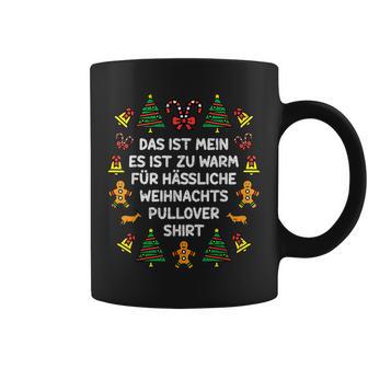 Das Ist Mein Es Ist Zu Warm Für Ugly Christmas Tassen - Geschenkecke