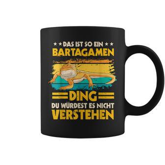 Das Ist So Ein Bartagamen Ding Reptil Sachen Bartagame Tassen - Geschenkecke