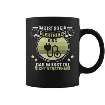 Das Ist So Ein Elektriker Ding Elektroniker Elektriker Tassen - Geschenkecke